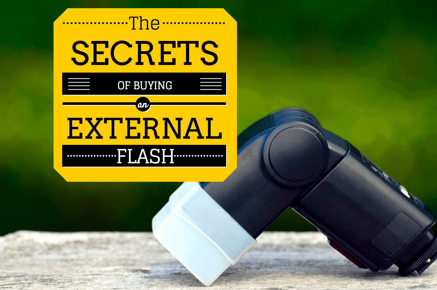External Flash (3 Important Facts to Know Before Buying One)
