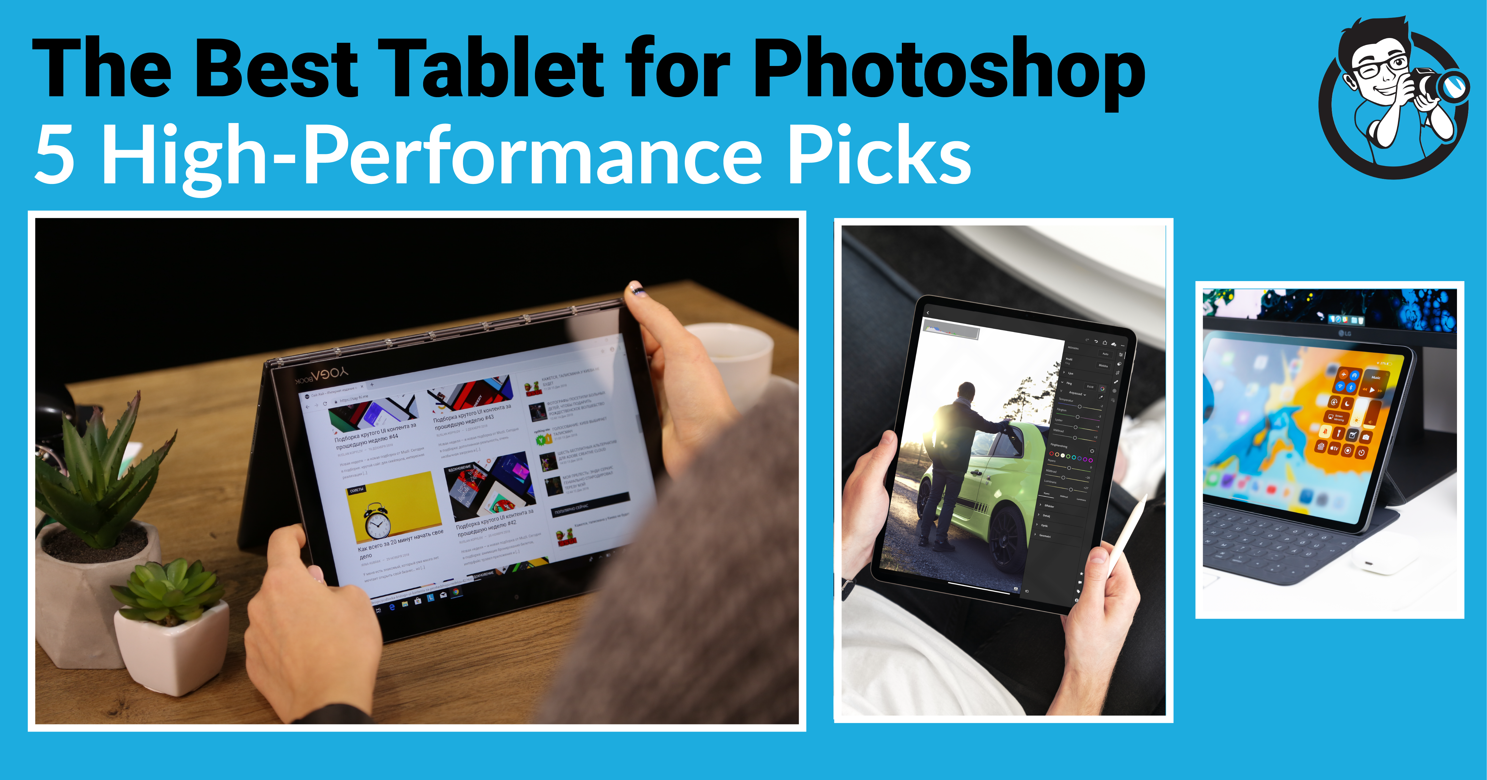 Best Tablet For Photoshop 6 High Performance Picks In 21